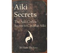 William Brian Dockery Aiki Secrets (Tascabile)