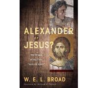 William Broad Alexander or Jesus? (Tascabile)