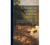 William Broaddus Cridlin A History of Colonial Virginia (Copertina rigida)