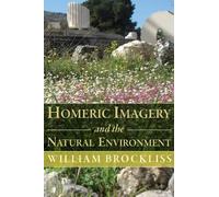 William Brockliss Homeric Imagery and the Natural Environment (Tascabile)