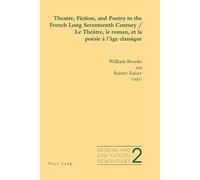 William Brooks Theatre, Fiction, and Poetry in the French Long Seven (Tascabile)