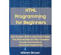 William Brown HTML Programming for Beginners (Tascabile)