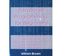 William Brown JavaScript Programming for Beginners (Tascabile)