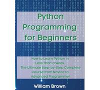 William Brown Python Programming for Beginners (Tascabile)