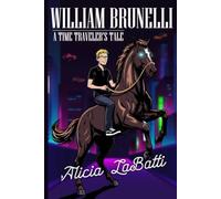 William Brunelli: A Time Traveler's Tale