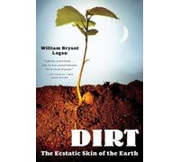 William Bryant Logan Dirt (Tascabile)