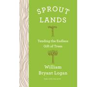 William Bryant Logan Sprout Lands (Copertina rigida)