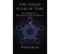 William Bryant The Veiled Pulse of Time (Tascabile)