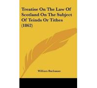 William Buchana Treatise On The Law Of Scotland On The Subject Of Te (Tascabile)