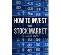 William Buffet How to Invest in the Stock Market (Tascabile)