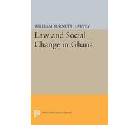 William Burnett Harvey Law and Social Change in Ghana (Tascabile)