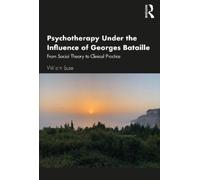 William Buse Psychotherapy Under the Influence of Georges Bataille (Tascabile)