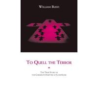 William Bush To Quell the Terror (Tascabile)