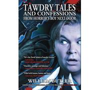 William Butler Tawdry Tales and Confessions from Horror's Boy (Copertina rigida)