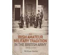 William Butler The Irish Amateur Military Tradition in the Br (Copertina rigida)
