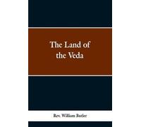 William Butler The Land of the Veda (Tascabile)