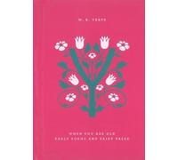 William Butler Ye When You Are Old: Early Poems and Fairy Ta (Copertina rigida)