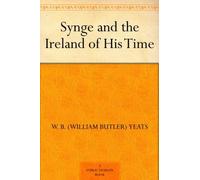 William Butler Yeats Jack Butler Yea Synge and the Ireland of his Ti (Tascabile)