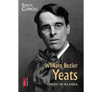 Libri Rosita Copioli - William Butler Yeats. Omero In Irlanda