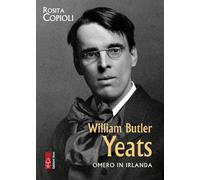 Libri Rosita Copioli - William Butler Yeats. Omero In Irlanda