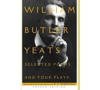 William Butler Yeats Selected Poems and Four Plays (Copertina rigida)