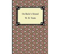 William Butler Yeats W B Yeats On Baile's Strand (Tascabile)