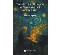 William Byers Creative Intelligence In Mathematics And Scienc (Copertina rigida)
