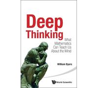 William Byers Deep Thinking: What Mathematics Can Teach Us About The (Tascabile)