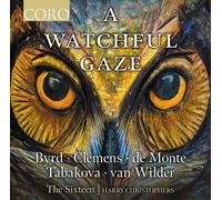 William Byrd Byrd/Clemens/de Monte/Tabakova/van Wilder: A Watchful Gaze (CD)