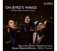 William Byrd On Byrd's Wings: William Byrd and His Circle (CD) Album