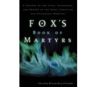 William Byron Forbush Fox's Book of Martyrs (Tascabile)