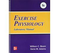 William C Beam Gene M Adams Exercise Physiology Laboratory Manual (Anello, filo)