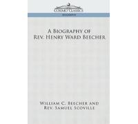 William C Beecher Samuel Scovil A Biography of REV. Henry Ward Beech (Tascabile)