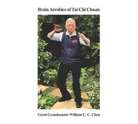 William C C Chen Brain Aerobics of Tai Chi Chuan (Tascabile)
