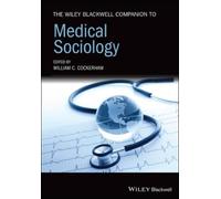 William C. Cockerh The Wiley Blackwell Companion to Medical Sociolo (Tascabile)