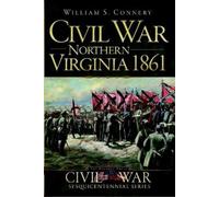 William C. Connery Civil War Northern Virginia 1861 (Tascabile)
