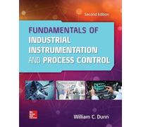 William C. Dunn Fundamentals of Industrial Instrumentation and Proce (Tascabile)