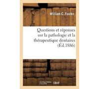 William C Foulk Questions Et Réponses Sur La Pathologie Et La Thérap (Tascabile)
