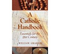 William C. Graham A Catholic Handbook (Tascabile)