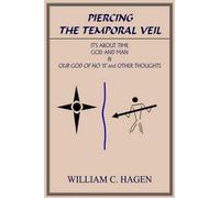 William C. Hagen Piercing the Temporal Veil (Copertina rigida)