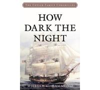 William C. Hammond How Dark the Night (Tascabile) Cutler Family Chronicles