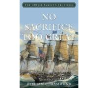 William C. Hammond No Sacrifice Too Great (Copertina rigida)
