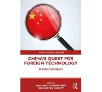 William C. Hannas China's Quest for Foreign Technology (Tascabile)