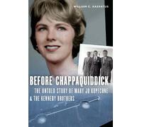 William C. Kashatus Before Chappaquiddick (Copertina rigida)