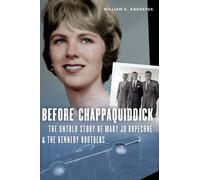 William C. Kashatus Before Chappaquiddick (Copertina rigida)