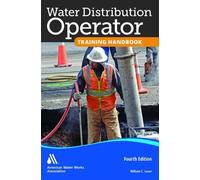 William C. Lauer Water Distribution Operator Training Handbook (Tascabile)