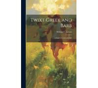 William C Levere Twixt Gr nd Barb (Copertina rigida)