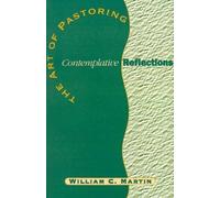 William C Martin The Art of Pastoring Contemplative Reflections (Tascabile)