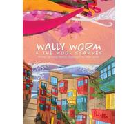 William C Martin Wally Worm and the Wool Scarves (Copertina rigida)