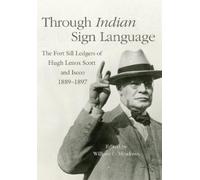 William C. Meadows Through Indian Sign Language (Copertina rigida)